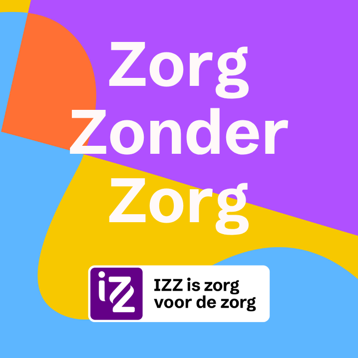 Illustratie met verschillende kleuren en de tekst "Zorg zonder zorg" in het midden.